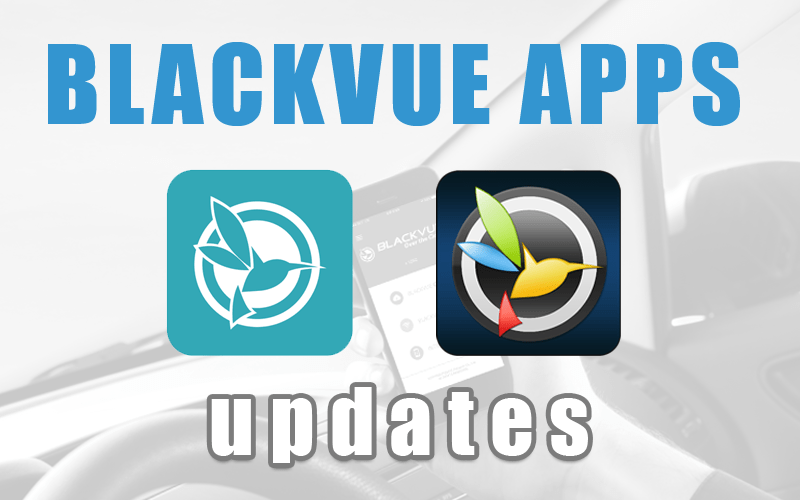 BlackVue Apps Updates