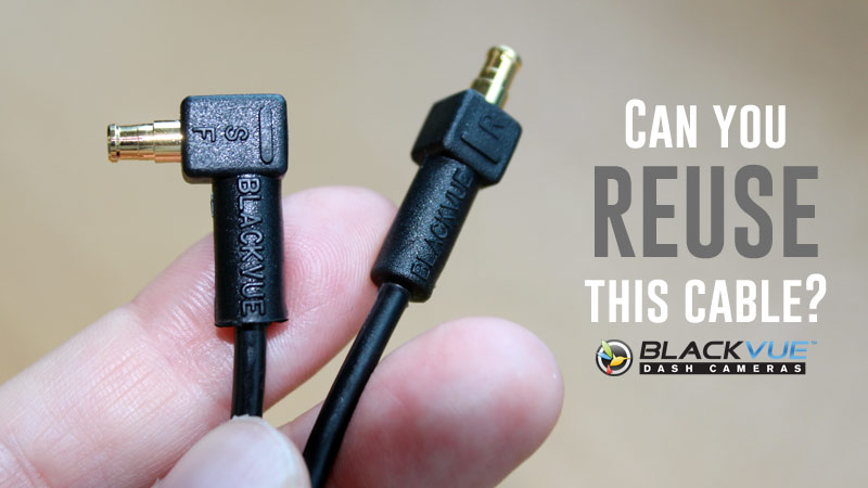 can you reuse this dash cam cable